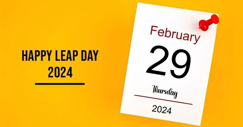 February 29: 7 Things To Know About Leap Day 2024